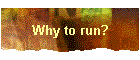 Why to run?